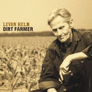LEVON HELM / リヴォン・ヘルム / DIRT FARMER / ダート・ファーマー