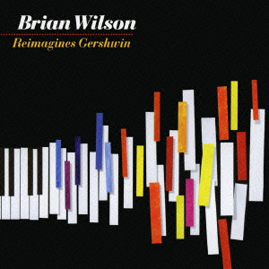 BRIAN WILSON / ブライアン・ウィルソン / REIMAGINES GERSHWIN / ブライアン・ウィルソン リイマジンズ・ガーシュウィン