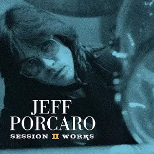 JEFF PORCARO / ジェフ・ポーカロ / JEFF PORCARO SESSION WORKS 2 / ジェフ・ポーカロ セッション・ワークス2