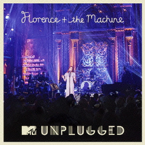 FLORENCE AND THE MACHINE / フローレンス・アンド・ザ・マシーン / MTV UNPLUGGED / MTV アンプラグド