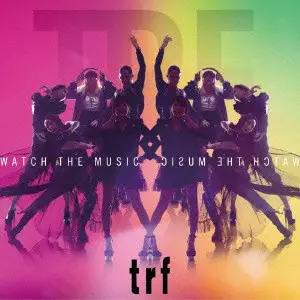 TRF / WATCH THE MUSIC / WATCH THE MUSIC