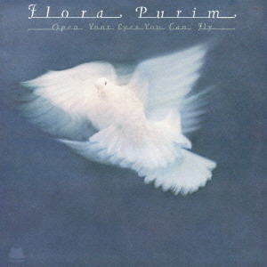 FLORA PURIM / フローラ・プリム / OPEN YOUR EYES YOU CAN FLY / オープン・ユア・アイズ・ユー・キャン・フライ