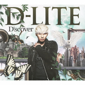 D-LITE (from BIGBANG) / D'SCOVER / Ｄ’ｓｃｏｖｅｒ