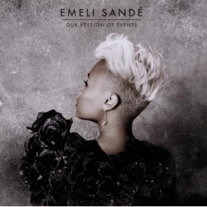 EMELI SANDE / エミリー・サンデー / OUR VERSION OF EVENTS
