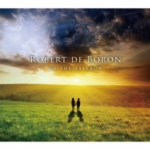 ROBERT DE BORON / ロバート・デ・ボロン / IN THE RAINBOW / イン・ザ・レインボウ