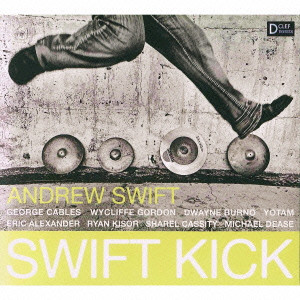 ANDREW SWIFT / アンドリュー・スウィフト / Swift Kick / スウィフト・キック