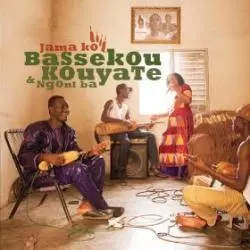 BASSEKOU KOUYATE & NGONI BA / バセク・クヤーテ&ンゴーニ・バ / JAMA KO