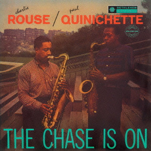 CHARLIE ROUSE / チャーリー・ラウズ / THE CHASE IS ON / ザ・チェイス・イズ・オン