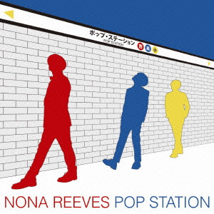 NONA REEVES / ノーナ・リーヴス / POP STATION