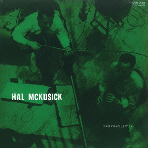 HAL MCKUSICK / ハル・マクシック / HAL MCKUSICK QUARTET / ハル・マキュージック・カルテット