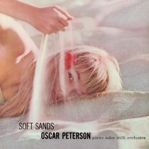 OSCAR PETERSON / オスカー・ピーターソン / Soft Sands + Plays My Fair Lady