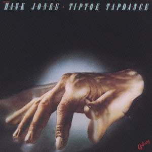 HANK JONES / ハンク・ジョーンズ / TIPTOE TAPDANCE / ティップトウ・タップダンス