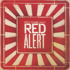 RED GARLAND / レッド・ガーランド / RED ALERT / レッド・アラート