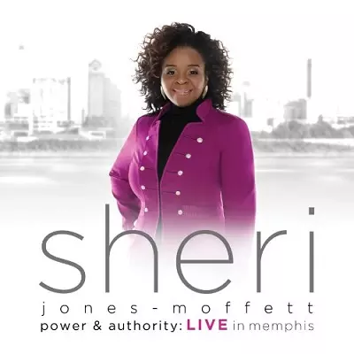 SHERI JONES-MOFFETT / POWER & AUTHORITY: LIVE IN MEMPHIS