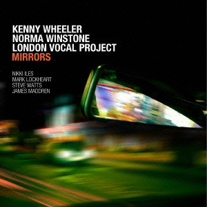 KENNY WHEELER / ケニー・ホイーラー / Mirrors / ミラーズ