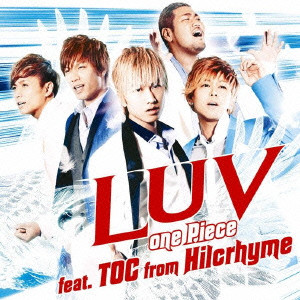 LUV / ＬＵＶ / one Piece feat.TOC from Hilcrhyme