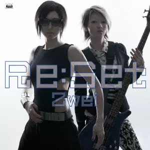 ZWEI / ツヴァイ / RE: SET / Ｒｅ：Ｓｅｔ