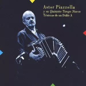 ASTOR PIAZZOLLA Y SU QUINTETO TANGO NUEVO / アストル・ピアソラ新タンゴ五重奏団 / TRISTEZA DE UN DOBLE A / AA印の悲しみ