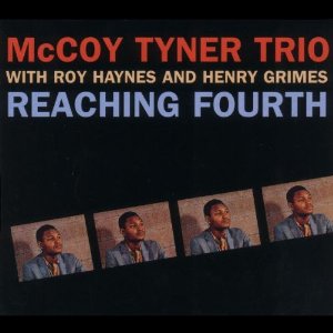 MCCOY TYNER / マッコイ・タイナー / Reaching Fourth(LP/180G)