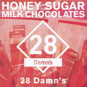 HONEY SUGAR MILK CHOCOLATES / 28 Damn’s