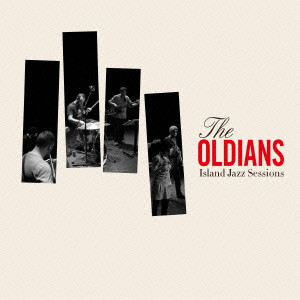OLDIANS / オーディアンズ / ISLAND JAZZ SESSIONS / アイランド・ジャズ・セッションズ