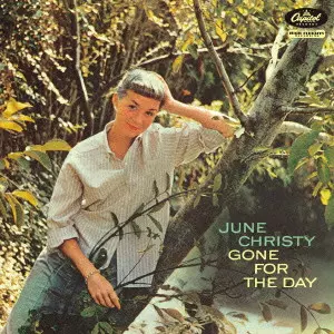 JUNE CHRISTY / ジューン・クリスティ / GONE FOR THE DAY / ゴーン・フォー・ザ・デイ
