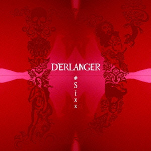 DERLANGER / Ｄ’ＥＲＬＡＮＧＥＲ / #Sixx