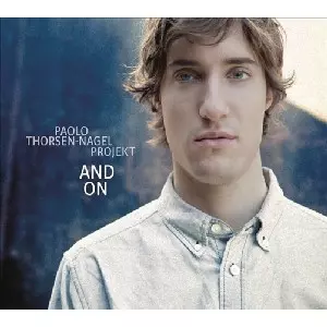 PAOLO THORSEN-NAGEL  / パオロ・トーセン・ナーゲル / And On