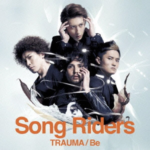Song Riders / TRAUMA/Be