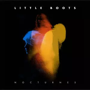 LITTLE BOOTS / リトル・ブーツ / NOCTURNES / ノクターンズ