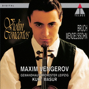 MAXIM VENGEROV  / マキシム・ヴェンゲーロフ / MENDELSSOHN & BRUCH: VIOLIN CONCERTOS / メンデルスゾーン&ブルッフ:ヴァイオリン協奏曲
