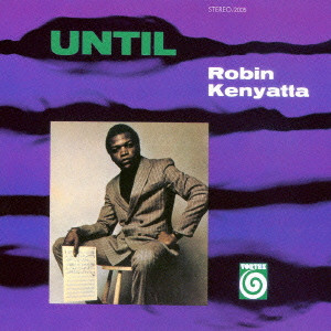 ROBIN KENYATTA / ロビン・ケニヤッタ / UNTIL / アンティル