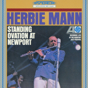 HERBIE MANN / ハービー・マン / STANDING OVATION AT NEWPORT / スタンディング・オヴェイション・アット・ニューポート