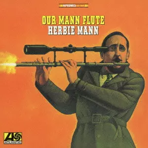 OUR MANN FLUTE / アワ・マン・フルート/HERBIE MANN/ハービー・マン
