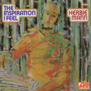 HERBIE MANN / ハービー・マン / THE INSPIRATION I FEEL / インスピレイション・アイ・フィール