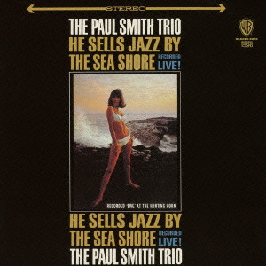 PAUL SMITH / ポール・スミス / HE SELLS JAZZ BY THE SEA SHORE / ジャズ・バイ・シー