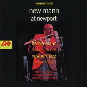 HERBIE MANN / ハービー・マン / NEW MANN AT NEWPORT / ニュー・マン・アット・ニューポート