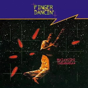 FINGER DANCIN' / FINGER DANCIN'/MASAYOSHI TAKANAKA/高中正義｜日本