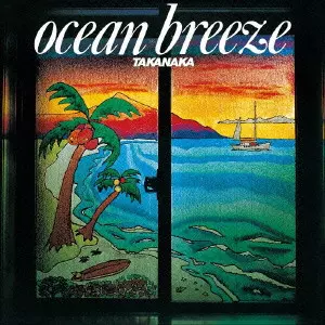 OCEAN BREEZE / OCEAN BREEZE/MASAYOSHI TAKANAKA/高中正義｜日本の