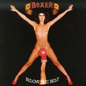 BOXER (PROG/HR) / ボクサー / BELOW THE BELT / ビロウ・ザ・ベルト