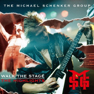 MICHAEL SCHENKER GROUP / マイケル・シェンカー・グループ / ウォーク・ザ・ステージ : ハイライツ<期間限定盤>