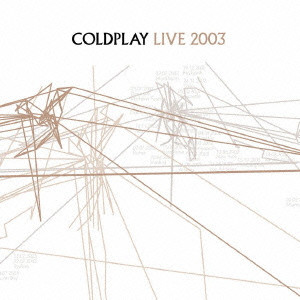 COLDPLAY / コールドプレイ / LIVE 2003 / ライヴ2003