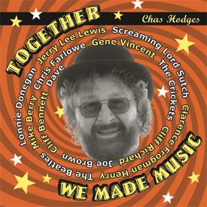 CHAS HODGES / TOGETHER WE MADE MUSIC