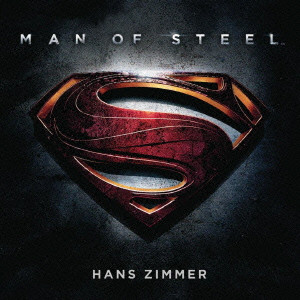 HANS ZIMMER / ハンス・ジマー / 「マン・オブ・スティール」オリジナル・サウンドトラック