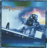 BURNING RAIN / バーニング・レイン / PLEASURE TO BURN