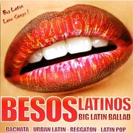 BESOS LATINOS (BIG LATIN BALLAD 2013 ) / BESOS LATINOS (BIG LATIN BALLAD 2013 )