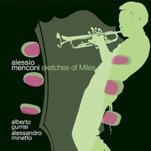 ALESSIO MENCONI / アレッシオ・メンコーニ / Sketches of Miles