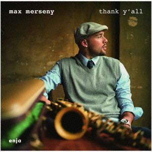 MAX MERSENY / マックス・メルセニー / THANK Y'ALL / サンキュー・オール