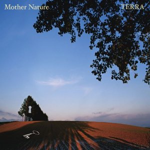 TERRA / Mother Nature