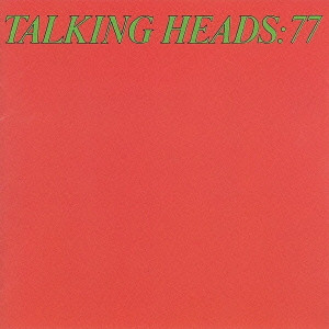 TALKING HEADS / トーキング・ヘッズ / TALKING HEADS: 77 / サイコ・キラー’77